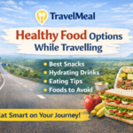 Healthy Food Options while Travelling